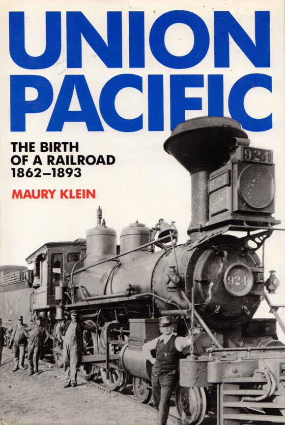 Union Pacific: The Birth Of A Railroad 1862-1893 & Rebirth 1894-1969 *two Volumes* -Used- (Shb-0031)