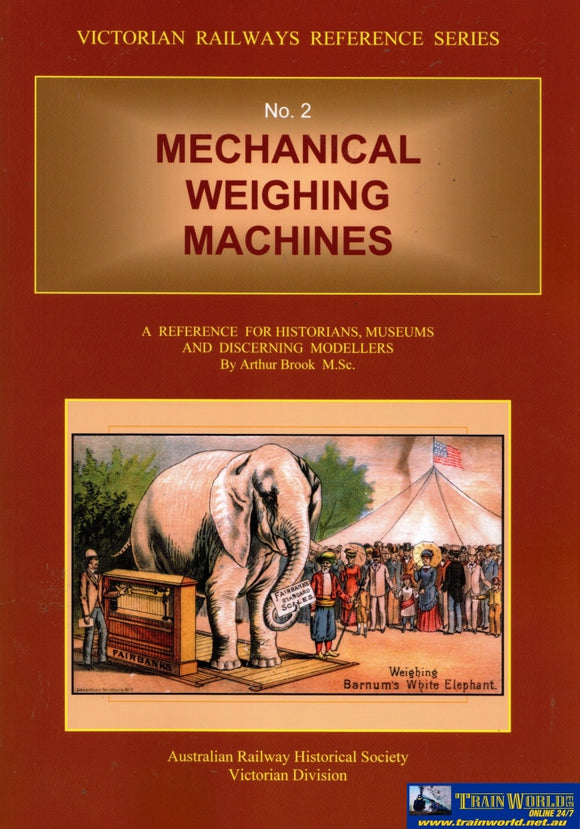 Victorian Railways Reference Series No.2: Mechanical Weighing Machines - A For Historians Museums