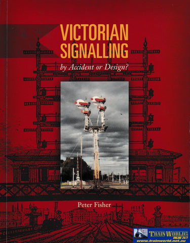 Victorian Signalling: By Accident Or Design -Used- (Ubvb-0494S) Reference