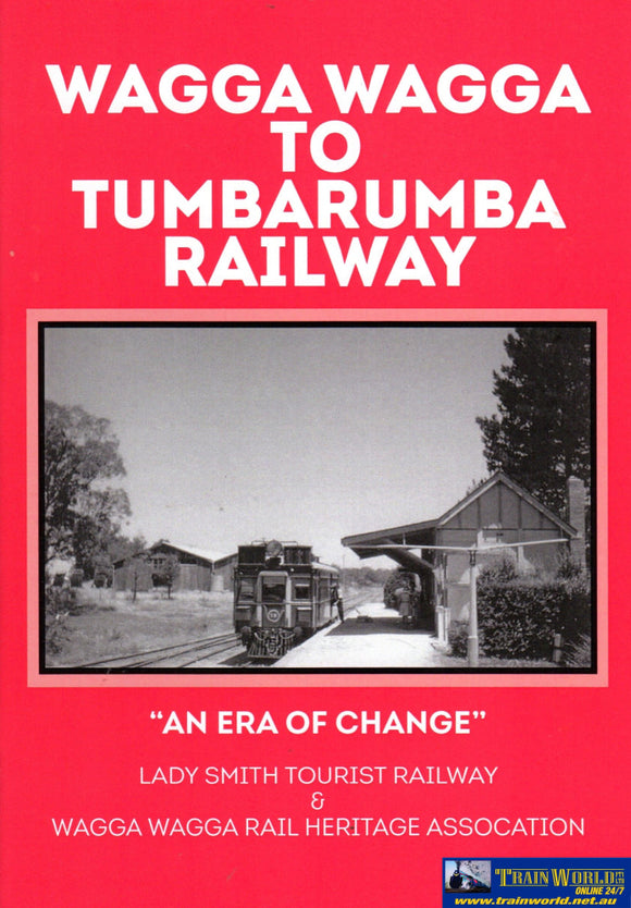 Wagga To Tumbarumba: An Era Of Change (Ltr-01) Reference