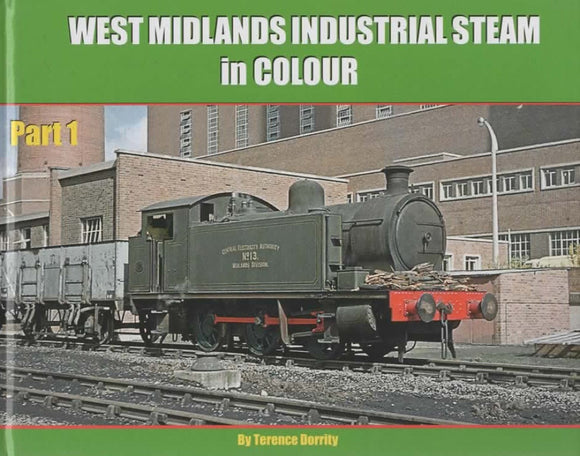 West Midlands Industrial Steam In Colour: Part 1 (Ir702) Reference