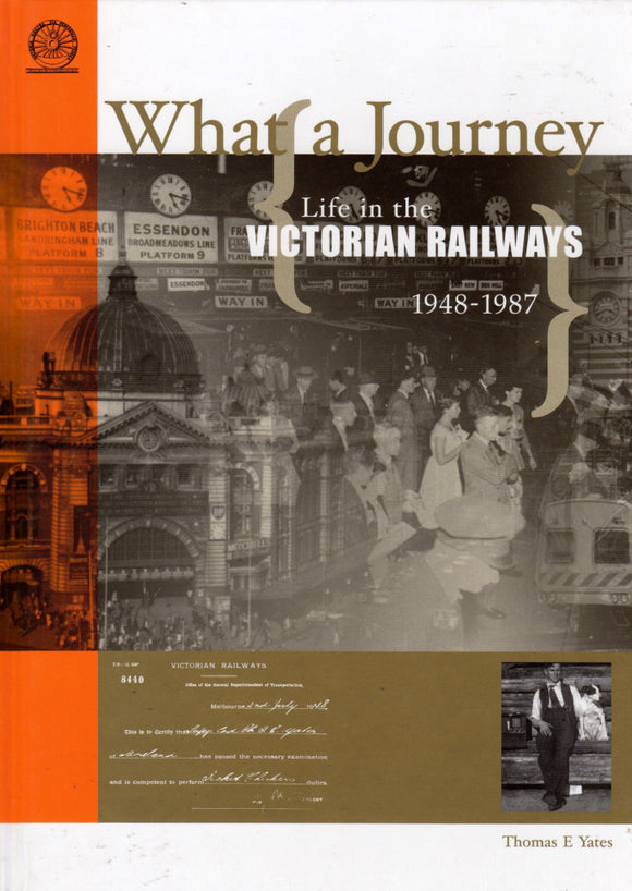 What A Journey: Life In The Victorian Railways 1948-1987 (Aavi-Bk5) Reference