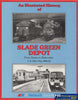 An Illustrated History Of: Slade Green Depot -From Steam To Networker (Ir619) Reference