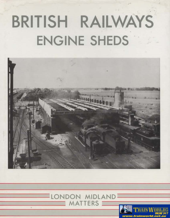 British Railways Engine Sheds: No.3 London Midland Matters (Ir082) Reference