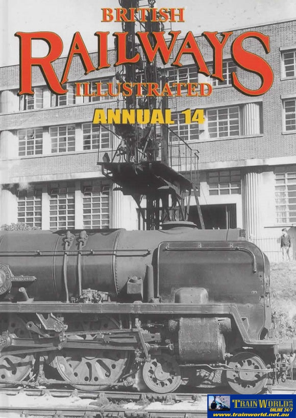 British Railways Illustrated: Annual #14 (Ir610) Reference