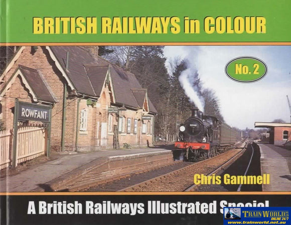 British Railways Illustrated: Special -British In Colour- #02 (Ir05X) Reference