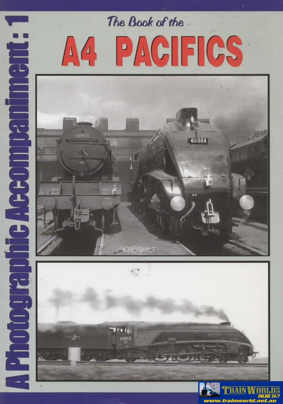 The Book Of The: A4 Pacifics -A Photographic Accompaniment #01- (Ir645) Reference