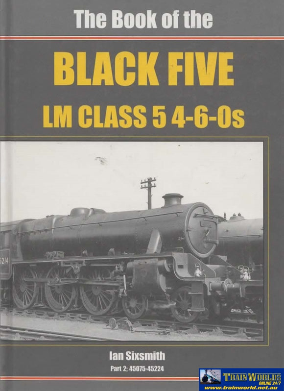British Railways Illustrated: Special -The Book Of The Black Five Lm Class-5 4-6-0S- Part-2