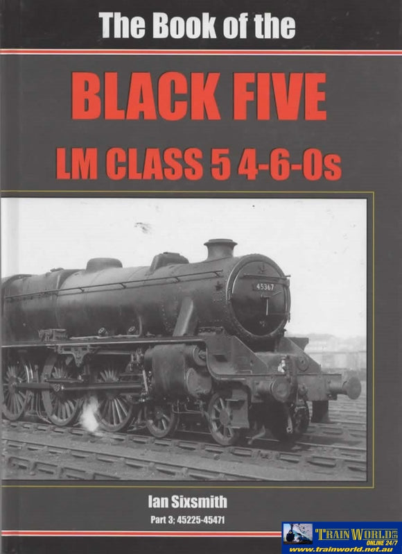 British Railways Illustrated: Special -The Book Of The Black Five Lm Class-5 4-6-0S- Part-3