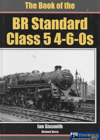 The Book Of The: Br Standard Class-5 4-6-0S (Ir320) Reference