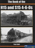 British Railways Illustrated: Special -The Book Of The H15 And S15 4-6-0S- (Ir559) Reference