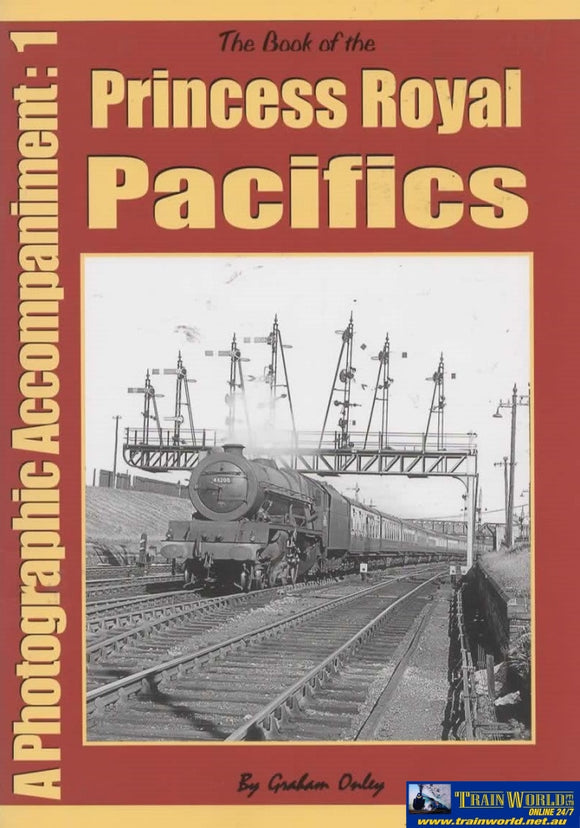 British Railways Illustrated: Special -The Book Of The Princess Royal Pacifics- A Photographic