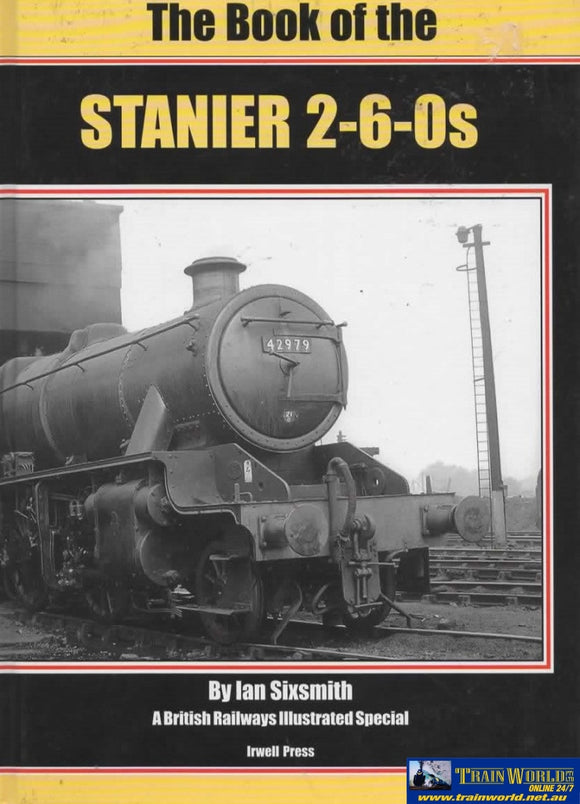 British Railways Illustrated: Special -The Book Of The Stanier 2-6-0S- (Ir807) Reference