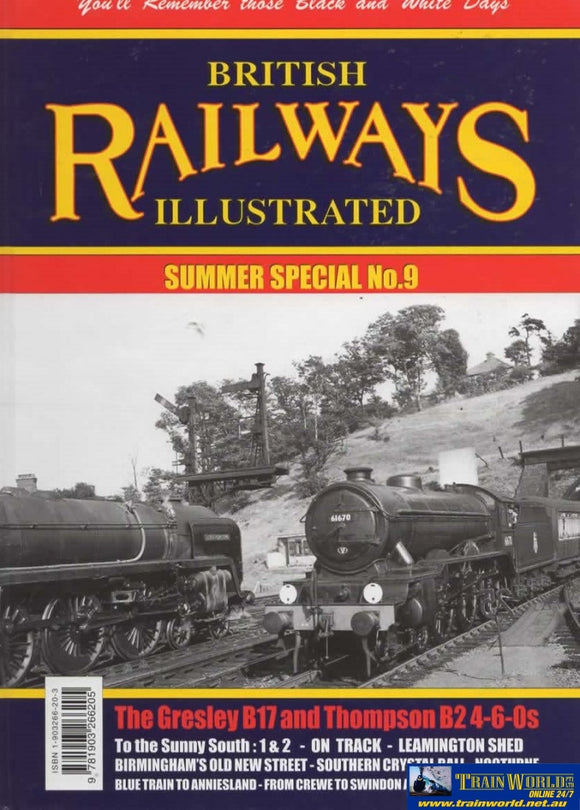 British Railways Illustrated: Summer Special #09 Youll Remember Those Black & White Days (Ir203)