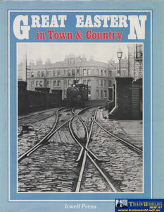 Great Eastern: In Town & Country *Volume 1* (Ir163) Reference