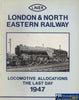 London & North Eastern Railway: Locomotive Allocations -The Last Day 1947- (Ir066) Reference
