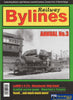 Railway Bylines: Annual #03 Celebrating Britains Light Railways Industrial Systems Country Lines &