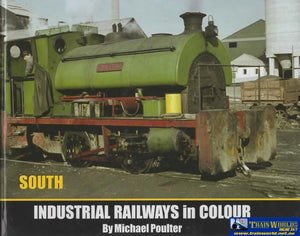 Industrial Railways In Colour: South (Ir399) Reference