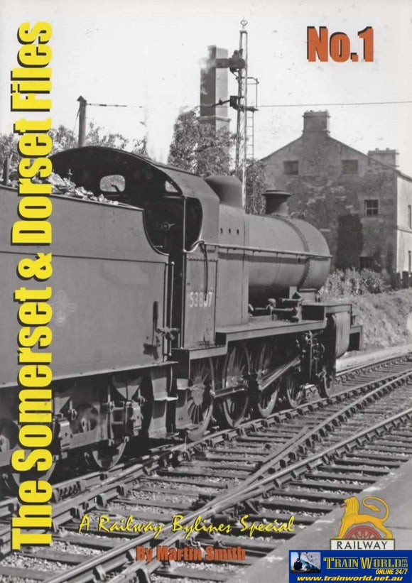 Railway Bylines: Special The Somerset & Dorset Files #01 (Ir878) Reference