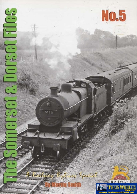 Railway Bylines: Special The Somerset & Dorset Files #05 (Ir009A) Reference