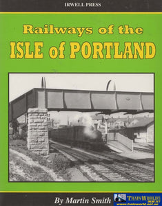 Railways Of The Isle Portland (Ir821) Reference