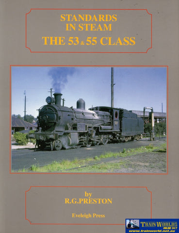 Standards In Steam: The 53 & 55 Class -Softcover- (Ascr-53-55S) Reference