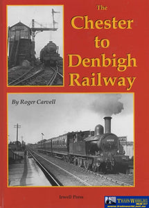 The Chester To Denbigh Railway (Ir472) Reference