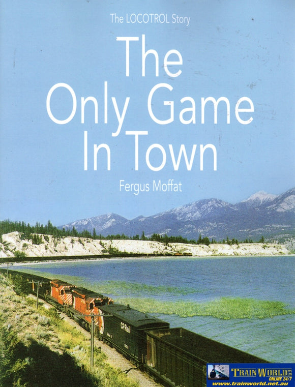 The Locotrol Story: Only Game In Town (Fm-02) Reference