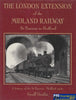 The London Extension Of The Midland Railway: St.pancras To Bedford A History St.pancras-Bedford