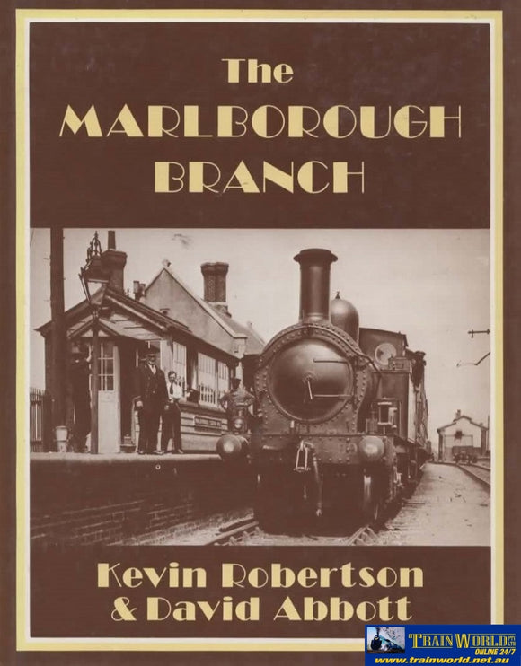 The Marlborough Branch: Railways Of Savernake And (Ir120) Reference