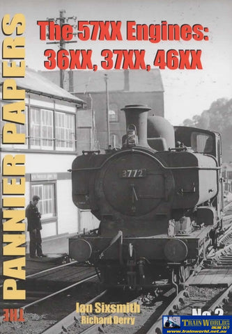 The Pannier Papers: No.2 -The 57Xx Engines- 36Xx 37Xx 46Xx (Ir337) Reference