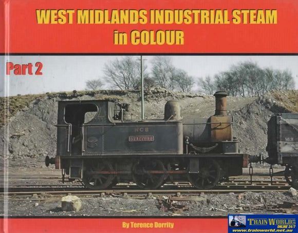 West Midlands Industrial Steam In Colour: Part 2 (Ir764) Reference